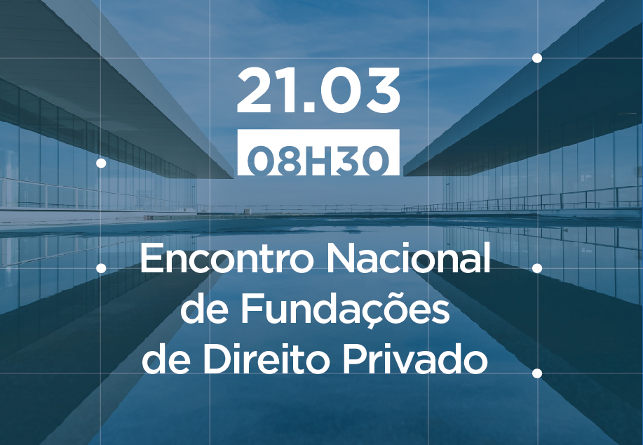 Encontro nacional de Fundações de Direito Privado